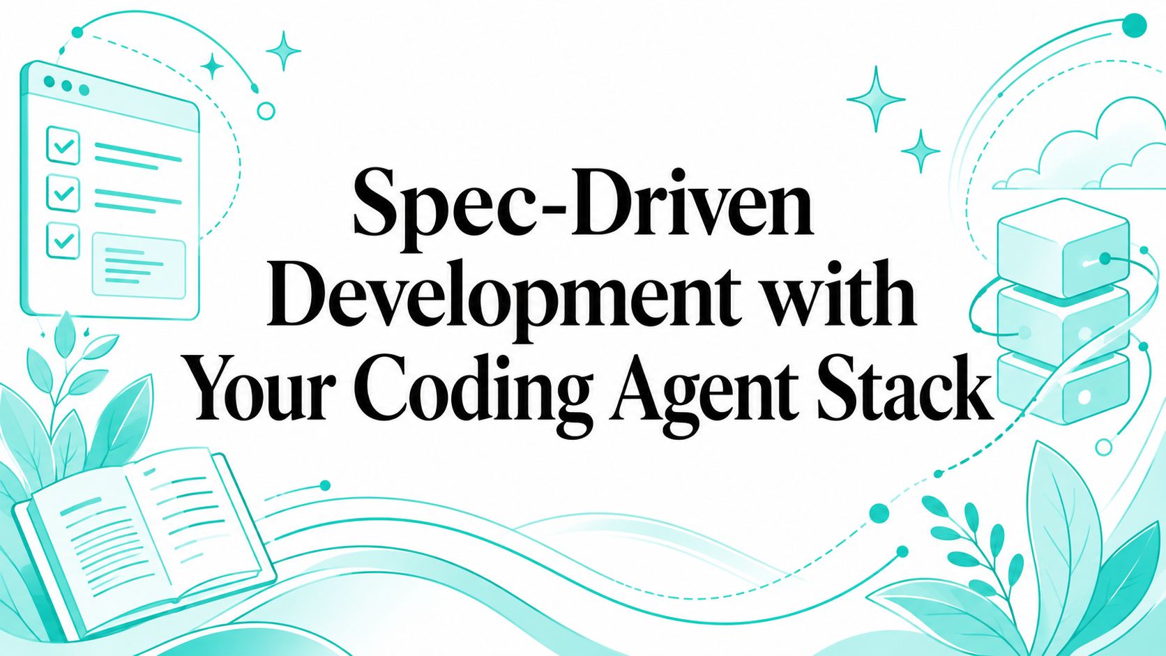 Spec-Driven Development with Your Coding Agent Stack